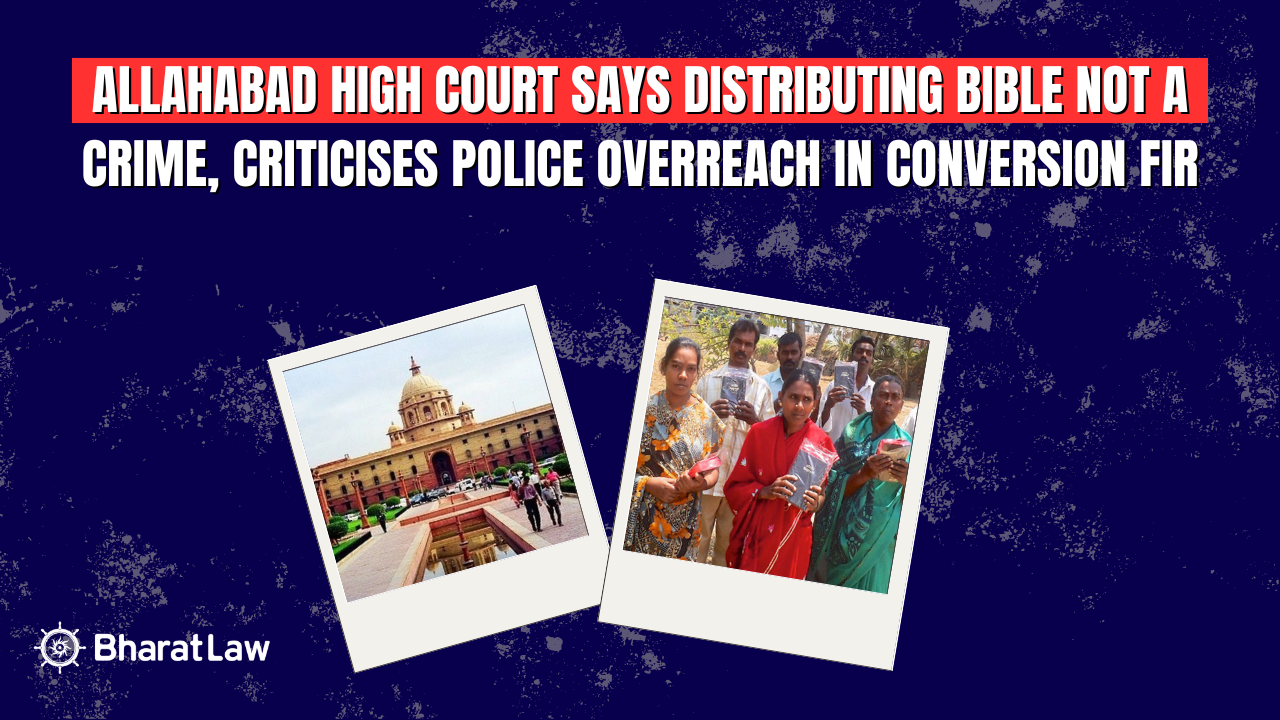 Allahabad High Court Says Distributing Bible Not a Crime, Criticises Police Overreach in Conversion FIR