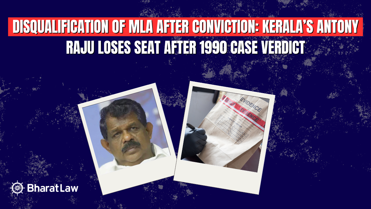 Antony Raju Disqualification Kerala MLA: Conviction Triggers Automatic Loss of Assembly Seat