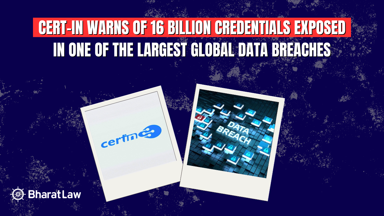 CERT-In Warns of 16 Billion Credentials Exposed in One of the Largest Global Data Breaches