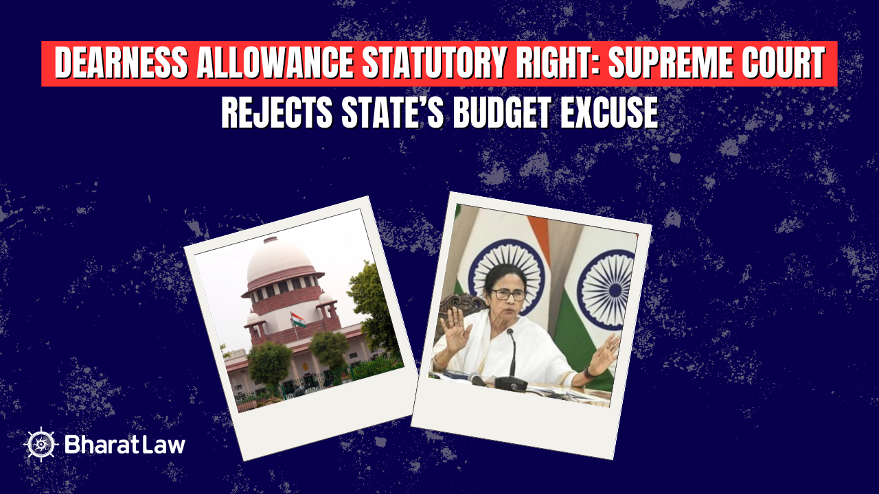 Dearness Allowance Statutory Right: Supreme Court Rejects State’s Budget Excuse