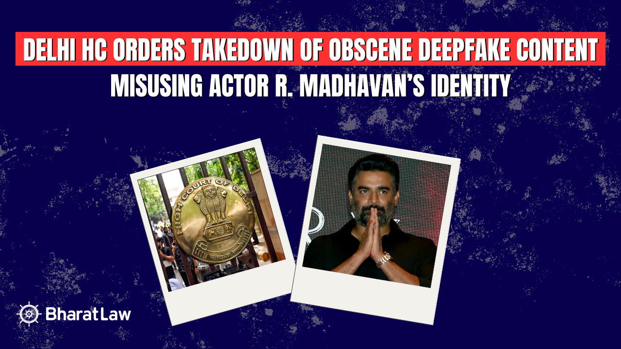 Delhi HC deepfake takedown order addresses misuse of a public figure’s identity online