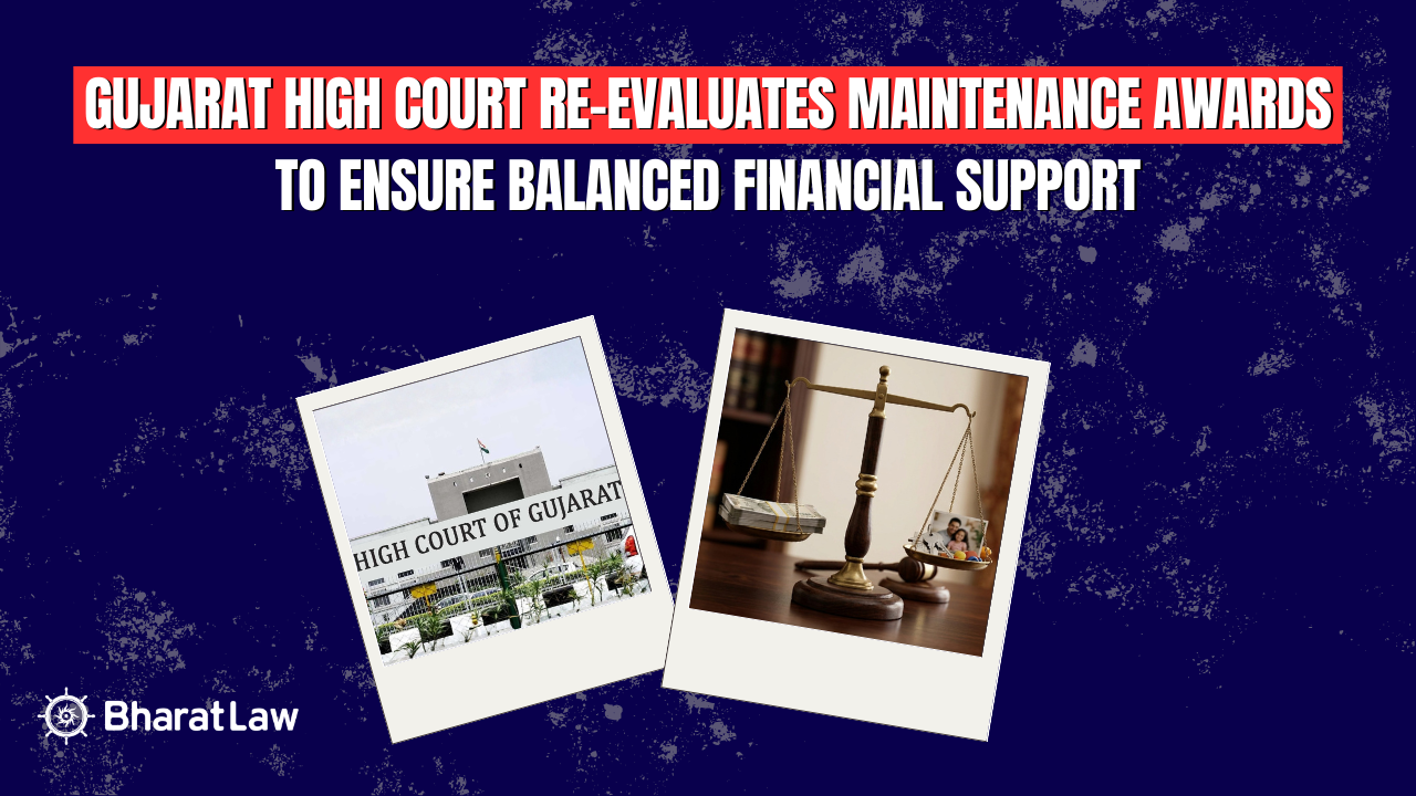 Gujarat HC Defines Reasonable Spousal Maintenance Standards in New Ruling