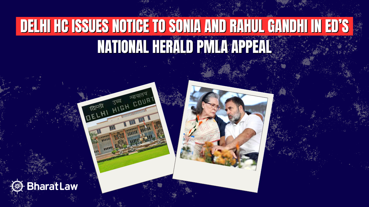 National Herald Money Laundering Case: Delhi HC Issues Notice to Sonia and Rahul Gandhi