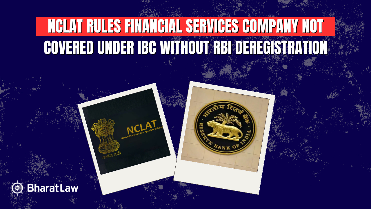 NCLAT Corporate Debtor Ruling: Financial Services Firm Kept Outside IBC Insolvency Process