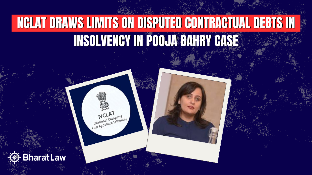 NCLAT Ruling on Disputed Contractual Debts in Insolvency Under Section 60(5) of the IBC