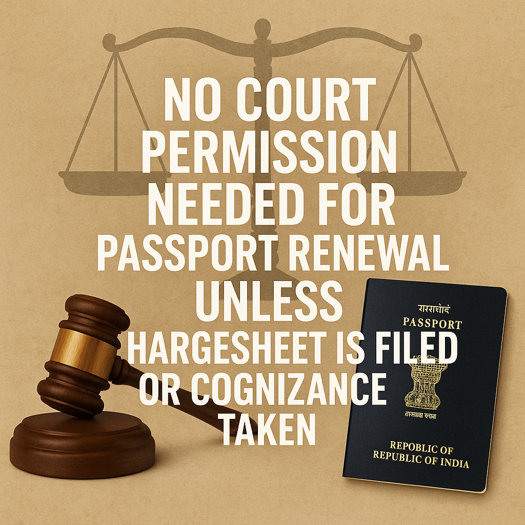 “No Court Permission Needed for Passport Renewal Unless Chargesheet Is Filed or Cognizance Taken, Rules Kerala High Court”