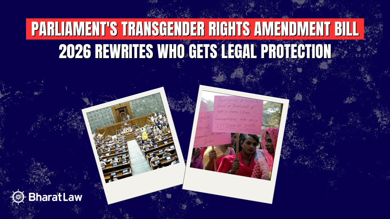 Parliament's Transgender Rights Amendment Bill 2026 Rewrites Who Gets Legal Protection