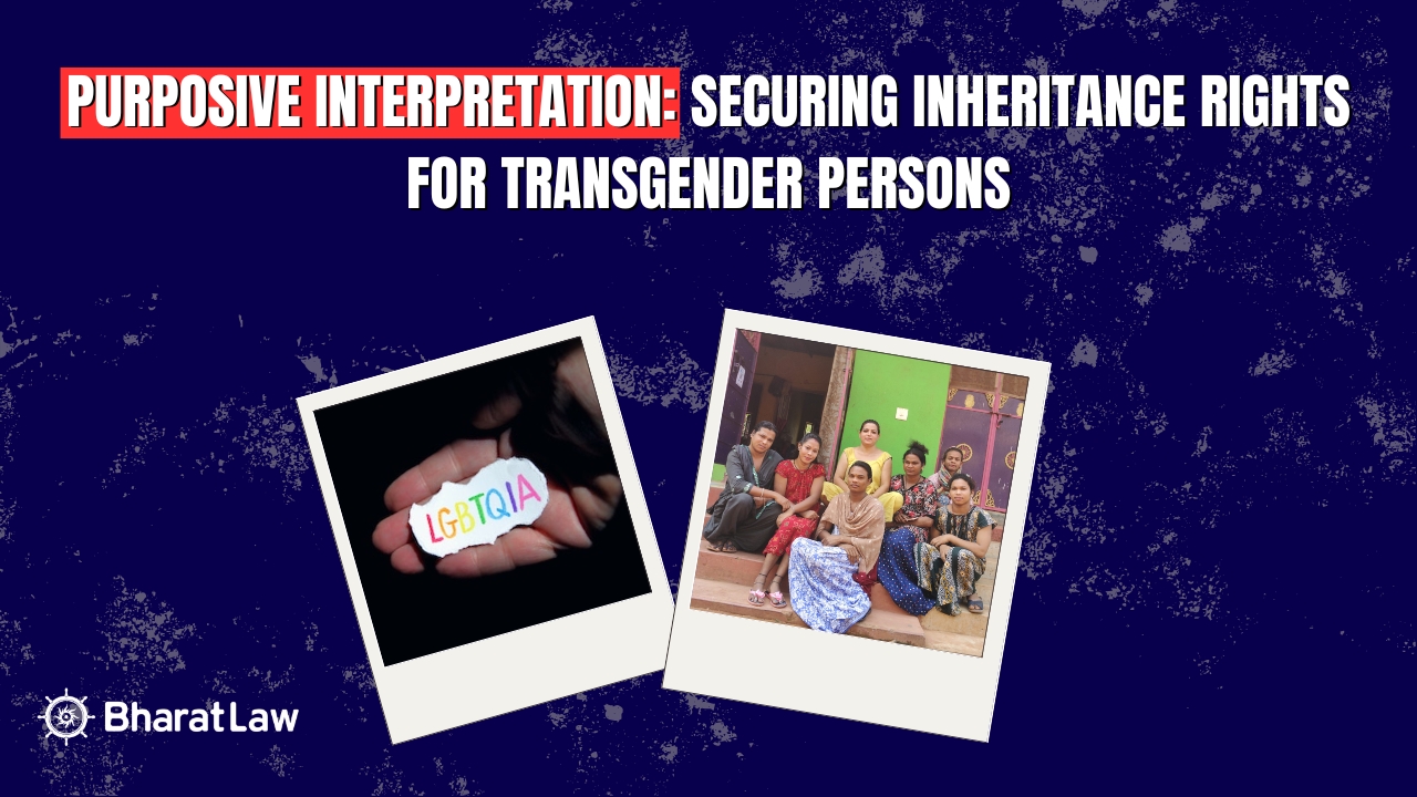 Purposive Interpretation: Securing Inheritance Rights for Transgender Persons 