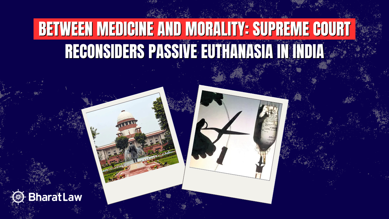 Supreme Court and Passive Euthanasia in India: What the Reserved Verdict Could Mean