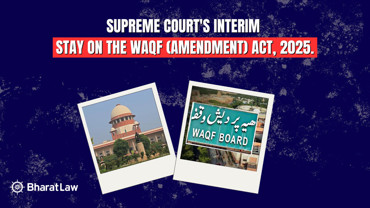 Supreme Court’s Interim Stay on Waqf (Amendment) Act