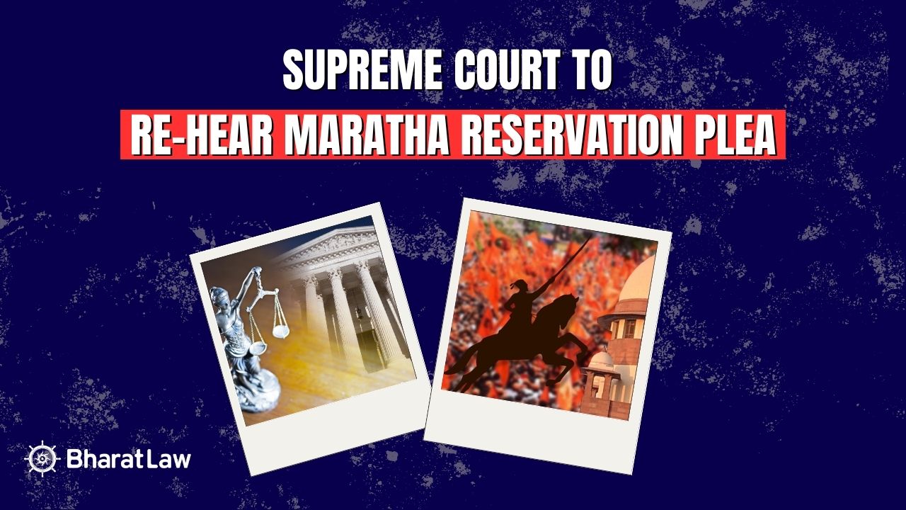 Supreme Court to Re-Hear Maratha Reservation Plea 