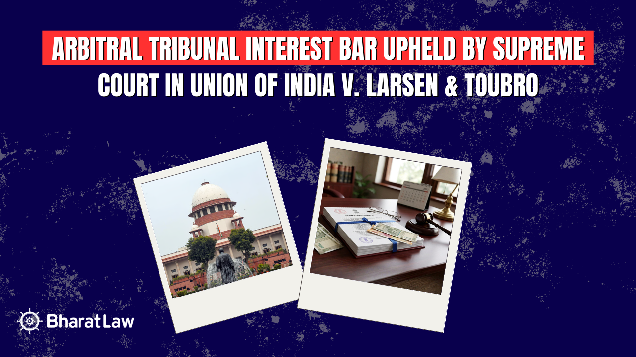 Supreme Court Upholds Arbitral Tribunal Interest Bar in Major Commercial Dispute
