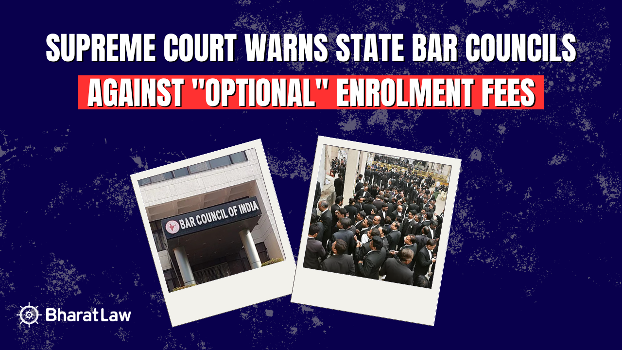 Supreme Court Warns State Bar Councils Against "Optional" Enrolment Fees 