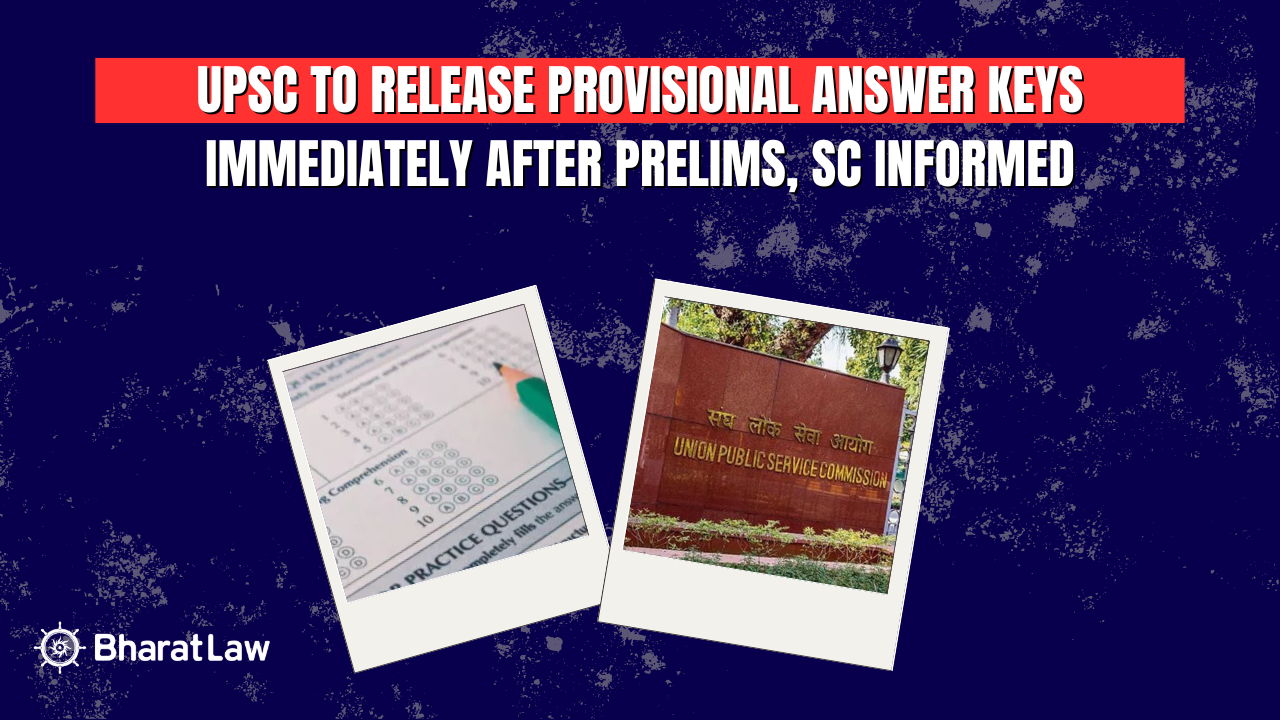 UPSC to Release Provisional Answer Keys Immediately After Prelims, SC Informed